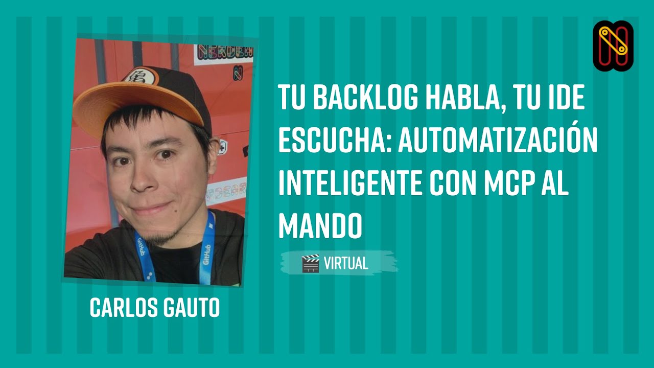[Nerdearla España 2025] Intelligent Automation with MCP in Charge [Spanish]