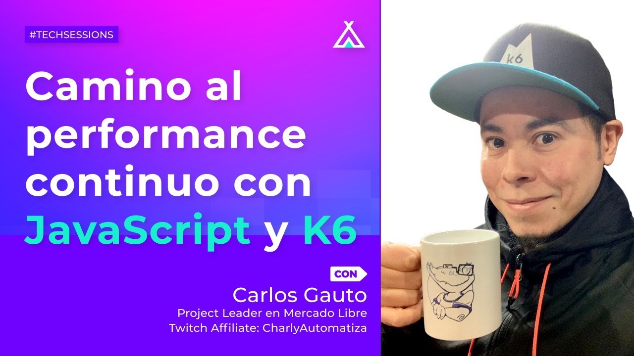 Road to Continuous Performance testing with JavaScript and K6 [Spanish]